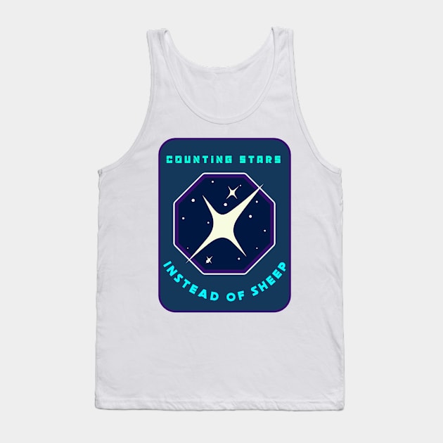 Counting Stars Instead Of Sheep Astronomy Lover Tank Top by OscarVanHendrix